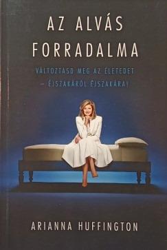 Arianna Huffington - Az alvás forradalma