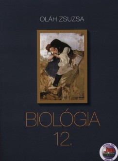 Olh Zsuzsa - Biolgia 12.