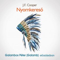 J. F. Cooper - Galambos Péter   (Galamb) - Nyomkeresõ - Hangoskönyv