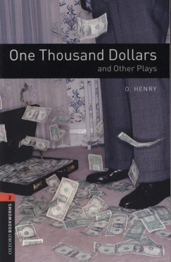 O. Henry - One Thousand Dollars and Other Plays