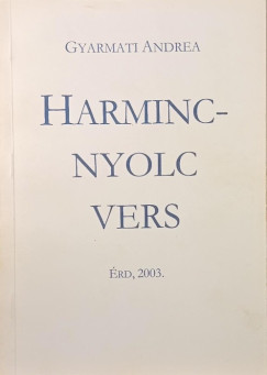 Gyarmati Andrea - Harmincnyolc vers (dedikált)