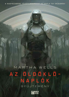 Martha Wells - Az ldkl-naplk gyjtemny