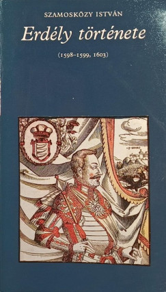Szamoskzy Istvn - Erdly trtnete