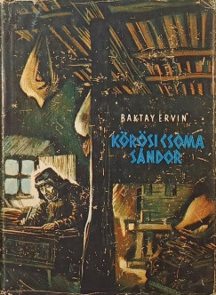 Dr. Baktay Ervin - Körösi Csoma Sándor