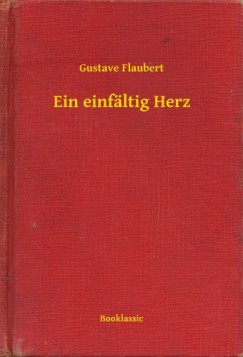 Gustave Flaubert - Ein einfltig Herz