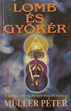 Müller Péter - Lomb és gyökér