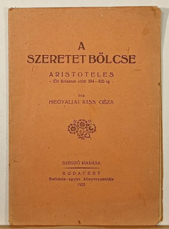 Hegyaljai Kiss Gza - A szeretet blcse