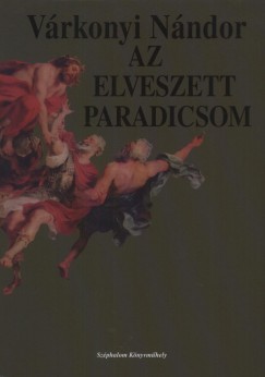 Várkonyi Nándor - Az elveszett paradicsom