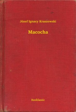 Jzef Ignacy Kraszewski - Macocha