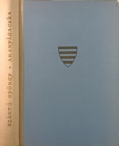 Sz�nt� Gy�rgy - Arany�gacska