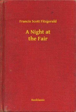 Francis Scott Fitzgerald - A Night at the Fair