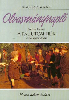 Kardosn Szgyi Szilvia - Molnr Ferenc - Olvasmnynapl - A Pl utcai fik