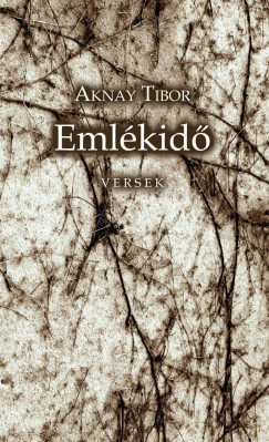 Aknay Tibor - Emlkid