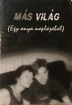 Pusztaháziné Gazdag Ilona (Szerk.) - Más világ