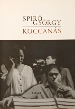 Spiró György - Koccanás