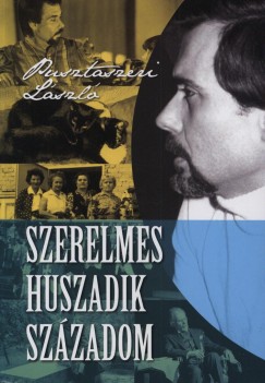 Pusztaszeri Lszl - Szerelmes huszadik szzadom