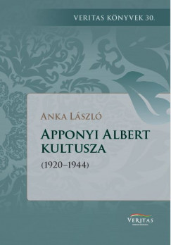 Anka László - Apponyi Albert kultusza