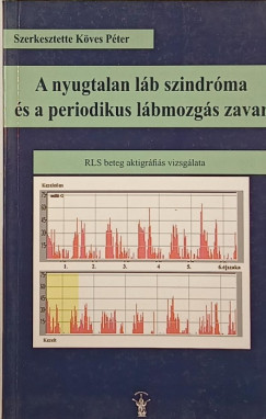 Dr. Kves Pter   (Szerk.) - A nyugtalan lb szindrma s a periodikus lbmozgs zavar