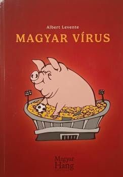 Albert Levente - Magyar vírus