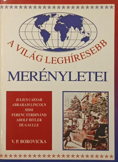 Václav Pavel Borovicka - A világ leghíresebb merényletei
