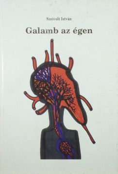Szeivolt Istv�n - Galamb az �gen