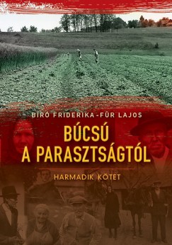 Br Friderika - Fr Lajos - Bcs a parasztsgtl III. ktet