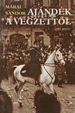 Márai Sándor - Ajándék a végzettől