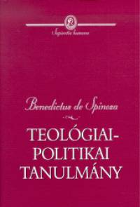 Benedictus De Spinoza - Teolgiai-politikai tanulmny