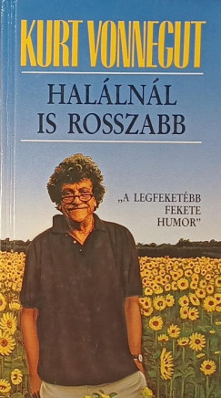 Kurt Vonnegut - Halálnál is rosszabb