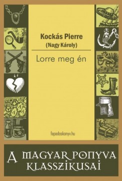 Kocks Pierre   (Nagy Kroly) - Lorre meg n
