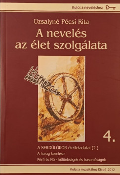Uzsalyné Pécsi Rita - A nevelés az élet szolgálata 4.