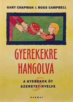 Ross Campbell - Gary Chapman - Gyerekekre hangolva