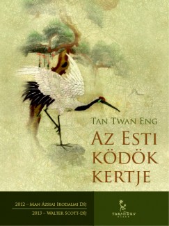 Tan Twan Eng - Az Esti kdk kertje