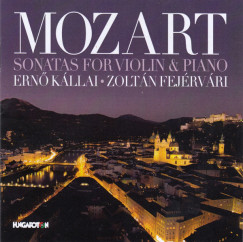 Fej�rv�ri Zolt�n - K�llai Ern� - Wolfgang Amadeus Mozart - Sonatas for Violin & Piano - CD