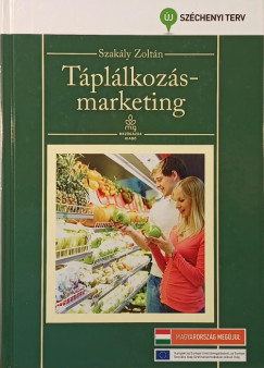 Szakály Zoltán - Táplálkozásmarketing