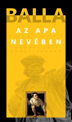 Balla - Az apa nev�ben