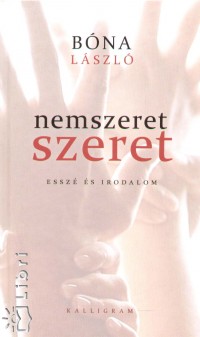 Bna Lszl - Nemszeret szeret