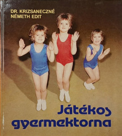 Dr Krizsaneczn Nmeth Edit - Jtkos gyermektorna