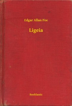 Edgar Allan Poe - Ligeia