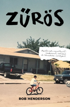 Rob Henderson - Z�r�s - Eml�kirat a nevel�sz�l�i rendszerr�l, csal�dr�l �s t�rsadalmi oszt�lyokr�l