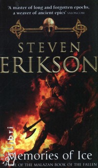 Steven Erikson - Memoires of Ice
