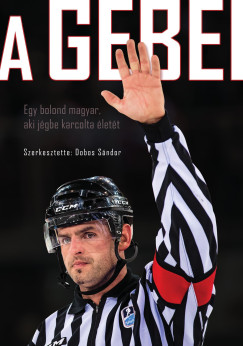 Dobos Sndor  (Szerk.) - A Gebei