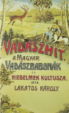 Lakatos Kroly - Vadszhit (reprint)