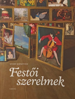 Ny�ry Kriszti�n - Fest�i szerelmek