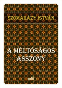 Szomah�zy Istv�n - A m�lt�s�gos asszony
