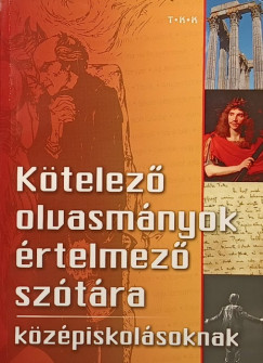 K�telez� olvasm�nyok �rtelmez� sz�t�ra k�z�piskol�soknak