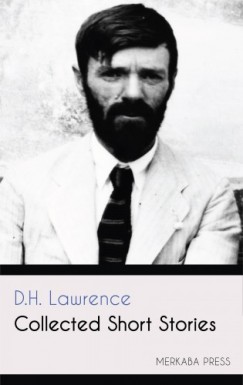 D. H. Lawrence - Collected Short Stories
