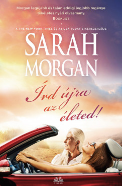 Sarah Morgan - Írd újra az életed!