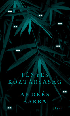 Andr�s Barba - F�nyes k�zt�rsas�g