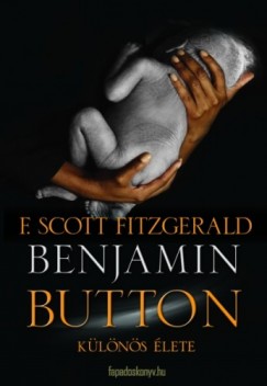 F. Scott Fitzgerald - Benjamin Button klns lete (ktnyelv)